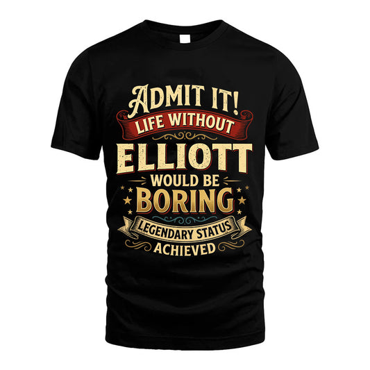 ELLIOTT TT3-TK79 Personalized Funny Quote Apparel