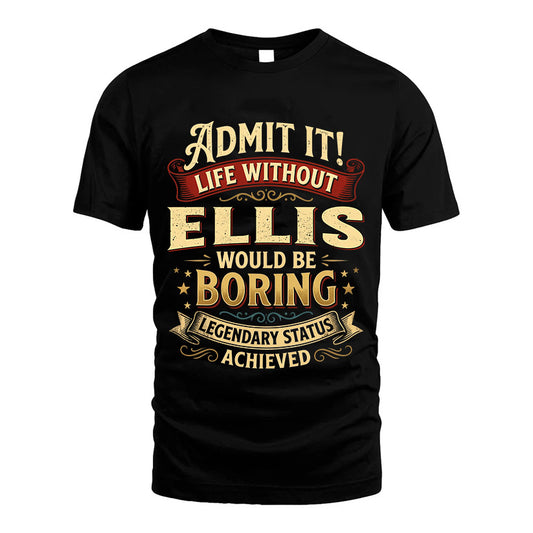 ELLIS TT3-TK79 Personalized Funny Quote Apparel