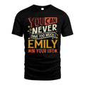 EMILY TT2-TK79 Personalized Funny Quote Apparel