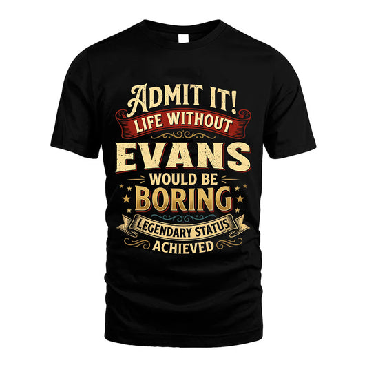 EVANS TT3-TK79 Personalized Funny Quote Apparel