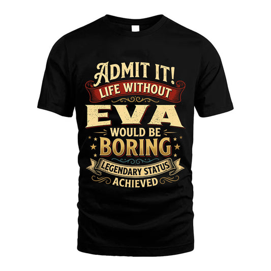 EVA TT3-TK79 Personalized Funny Quote Apparel