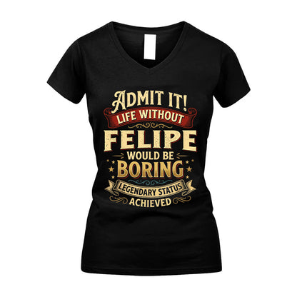 FELIPE TT3-TK79 Personalized Funny Quote Apparel
