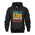 FLORES 1TT-KT79–Personalized Funny Quote Apparel “Life Without NAME Would Be Boring”