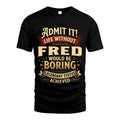 FRED TT3-TK79 Personalized Funny Quote Apparel