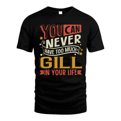 GILL TT2-TK79 Personalized Funny Quote Apparel