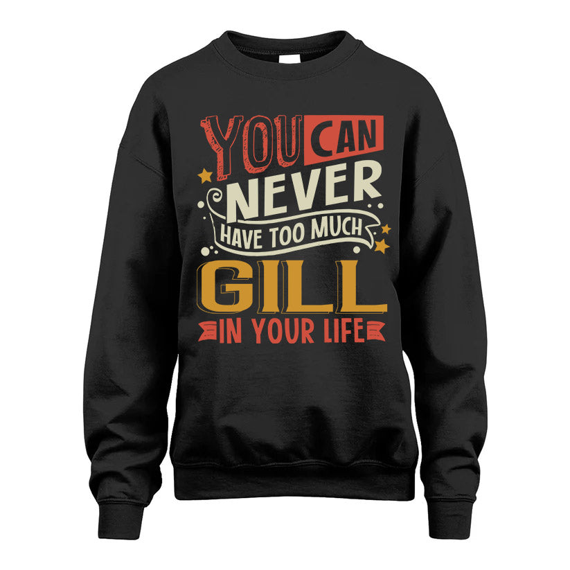 GILL TT2-TK79 Personalized Funny Quote Apparel