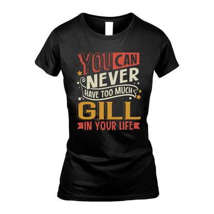 GILL TT2-TK79 Personalized Funny Quote Apparel