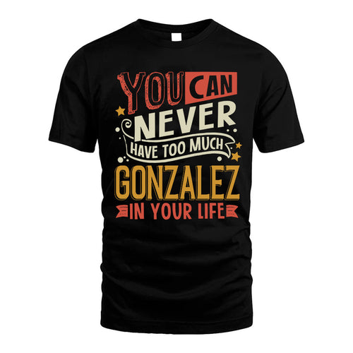 GONZALEZ TT2-TK79 Personalized Funny Quote Apparel
