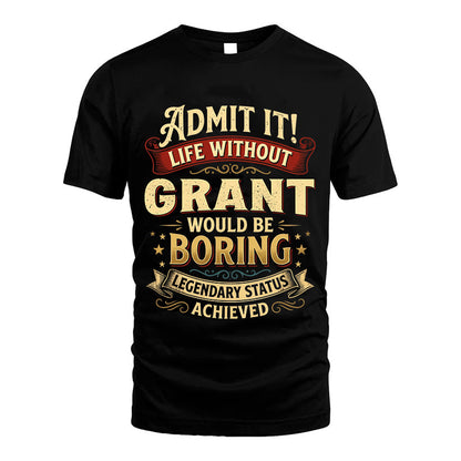 GRANT TT3-TK79 Personalized Funny Quote Apparel