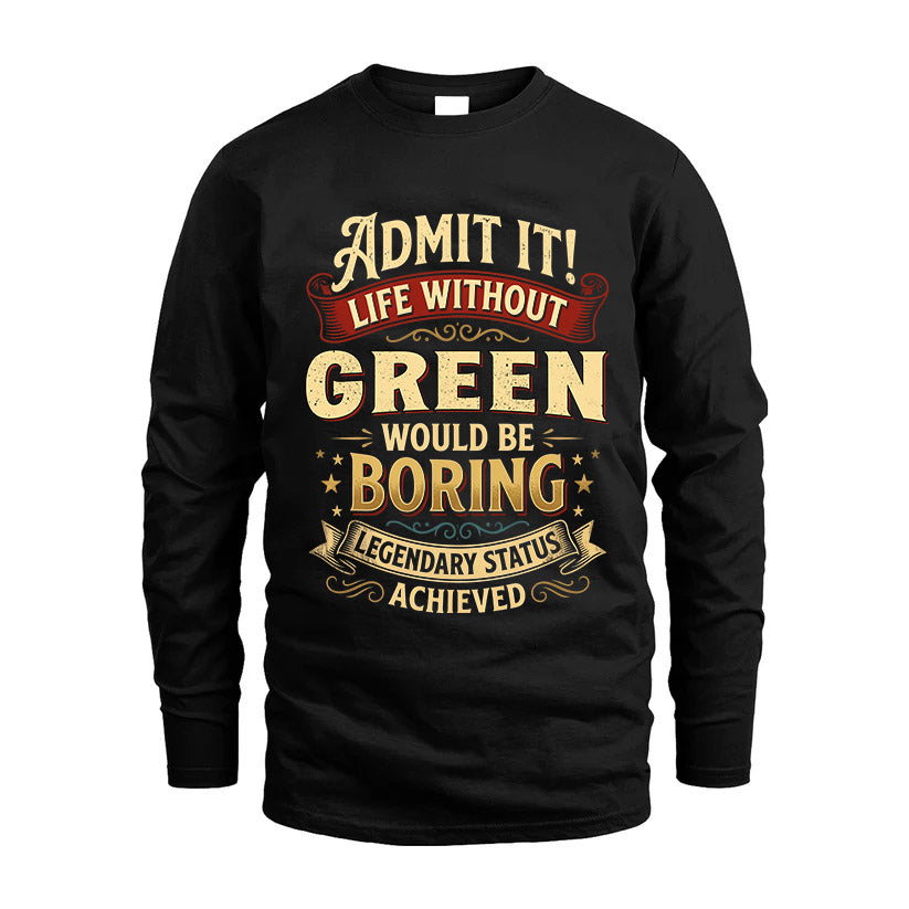 GREEN TT3-TK79 Personalized Funny Quote Apparel