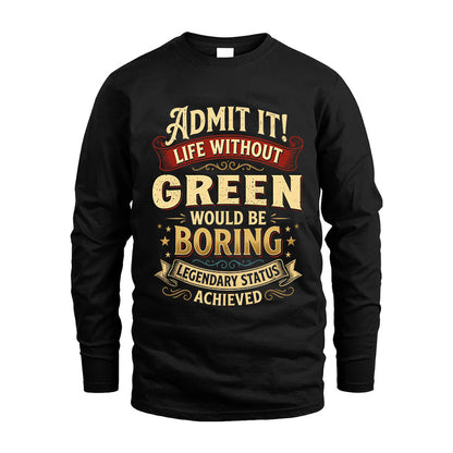 GREEN TT3-TK79 Personalized Funny Quote Apparel