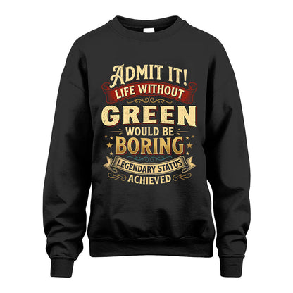 GREEN TT3-TK79 Personalized Funny Quote Apparel