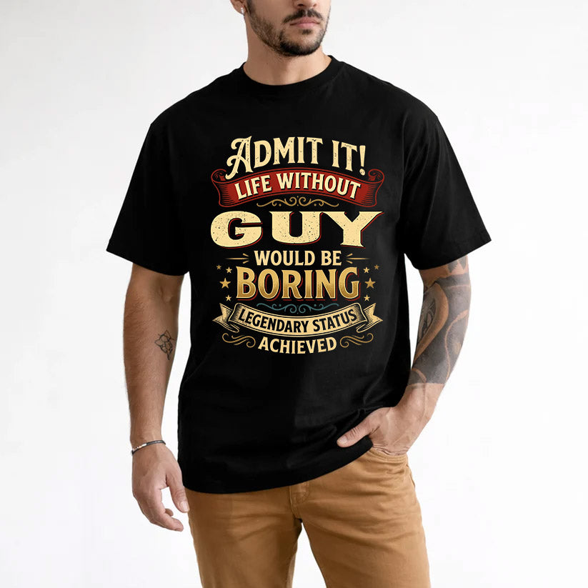 GUY TT3-TK79 Personalized Funny Quote Apparel