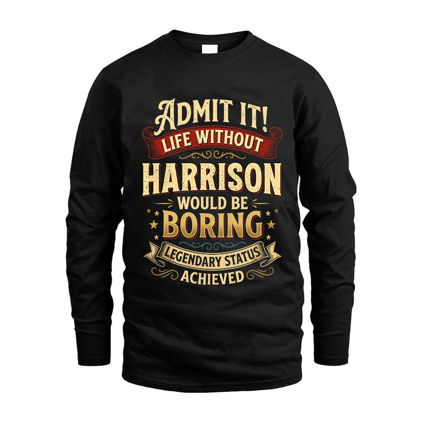 HARRISON TT3-TK79 Personalized Funny Quote Apparel