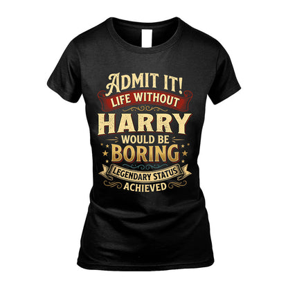 HARRY TT3-TK79 Personalized Funny Quote Apparel