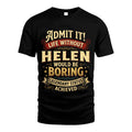 HELEN TT3-TK79 Personalized Funny Quote Apparel