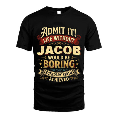 JACOB TT3-TK79 Personalized Funny Quote Apparel