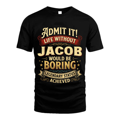 JACOB TT3-TK79 Personalized Funny Quote Apparel