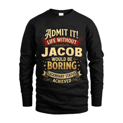 JACOB TT3-TK79 Personalized Funny Quote Apparel
