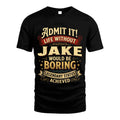 JAKE TT3-TK79 Personalized Funny Quote Apparel