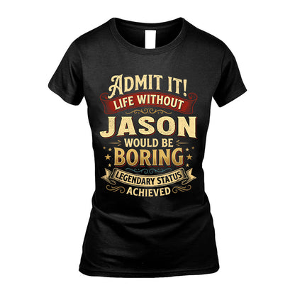 JASON TT3-TK79 Personalized Funny Quote Apparel