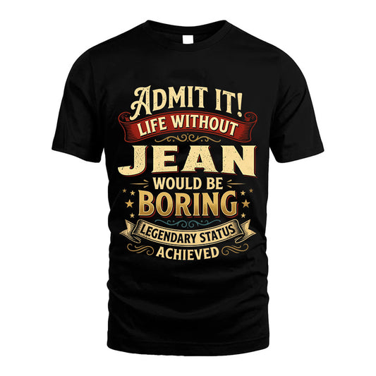 JEAN TT3-TK79 Personalized Funny Quote Apparel