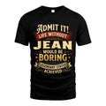 JEAN TT3-TK79 Personalized Funny Quote Apparel