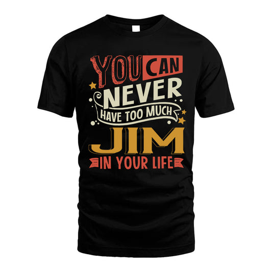 JIM TT2-TK79 Personalized Funny Quote Apparel
