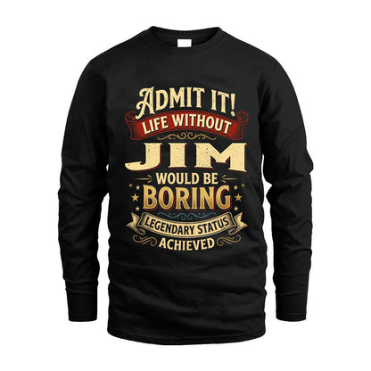 JIM TT3-TK79 Personalized Funny Quote Apparel