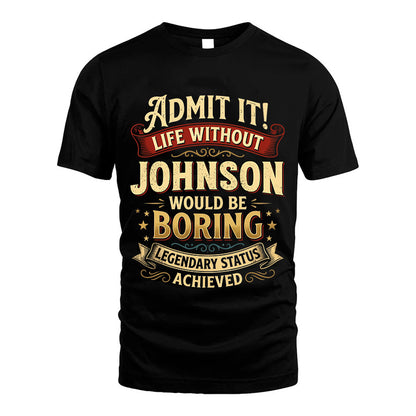 JOHNSON TT3-TK79 Personalized Funny Quote Apparel