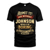 JOHNSON TT3-TK79 Personalized Funny Quote Apparel