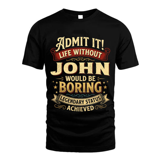 JOHN TT3-TK79 Personalized Funny Quote Apparel