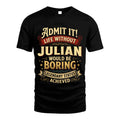 JULIAN TT3-TK79 Personalized Funny Quote Apparel
