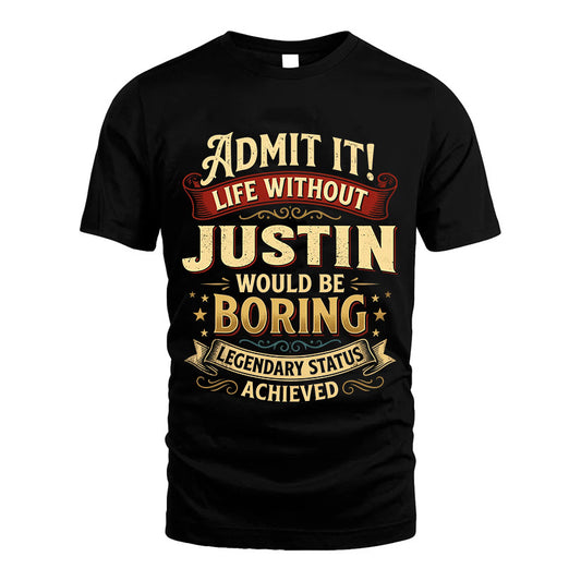 JUSTIN TT3-TK79 Personalized Funny Quote Apparel