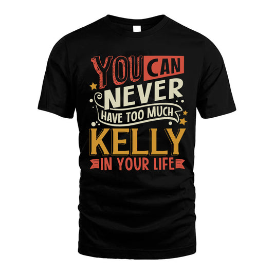KELLY TT2-TK79 Personalized Funny Quote Apparel