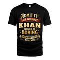 KHAN TT3-TK79 Personalized Funny Quote Apparel