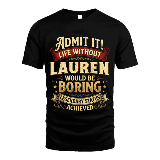 LAUREN TT3-TK79 Personalized Funny Quote Apparel