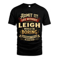LEIGH TT3-TK79 Personalized Funny Quote Apparel