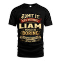LIAM TT3-TK79 Personalized Funny Quote Apparel