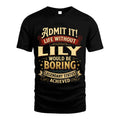 LILY TT3-TK79 Personalized Funny Quote Apparel