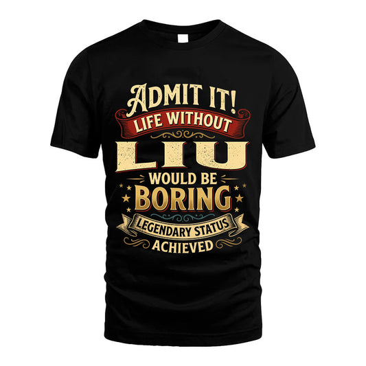 LIU TT3-TK79 Personalized Funny Quote Apparel