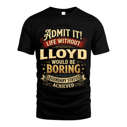 LLOYD TT3-TK79 Personalized Funny Quote Apparel