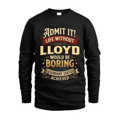 LLOYD TT3-TK79 Personalized Funny Quote Apparel