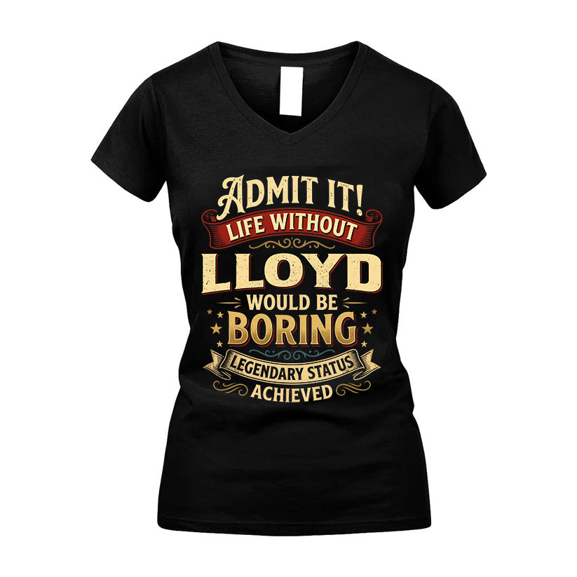 LLOYD TT3-TK79 Personalized Funny Quote Apparel