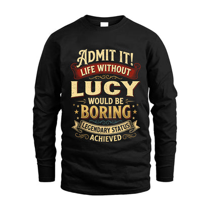 LUCY TT3-TK79 Personalized Funny Quote Apparel