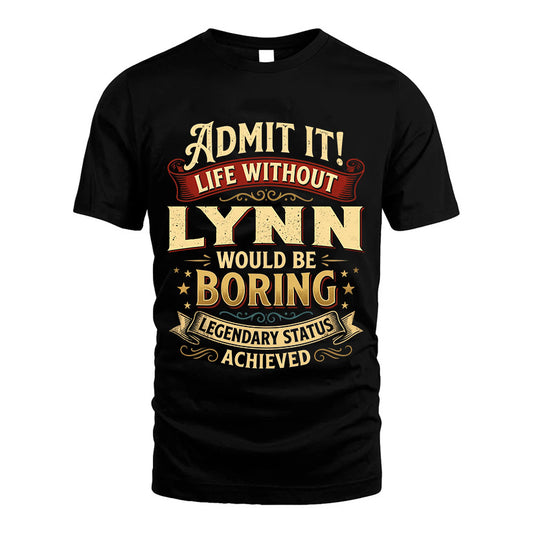 LYNN TT3-TK79 Personalized Funny Quote Apparel