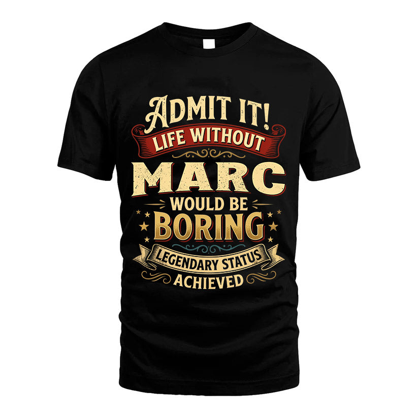 MARC TT3-TK79 Personalized Funny Quote Apparel