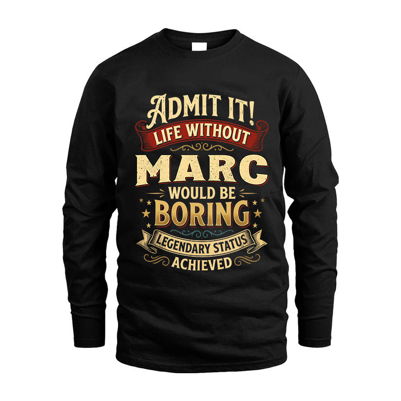 MARC TT3-TK79 Personalized Funny Quote Apparel