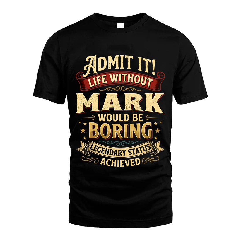 MARK TT3-TK79 Personalized Funny Quote Apparel
