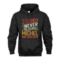 MICHEL TT2-TK79 Personalized Funny Quote Apparel